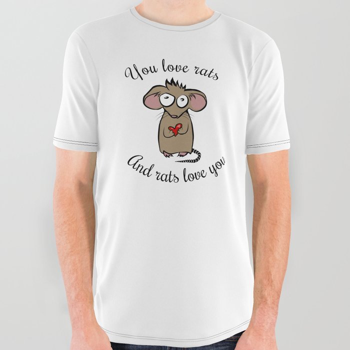 You love rats and rats love you All Over Graphic Tee