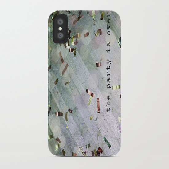 The Party Is Over iPhone Case