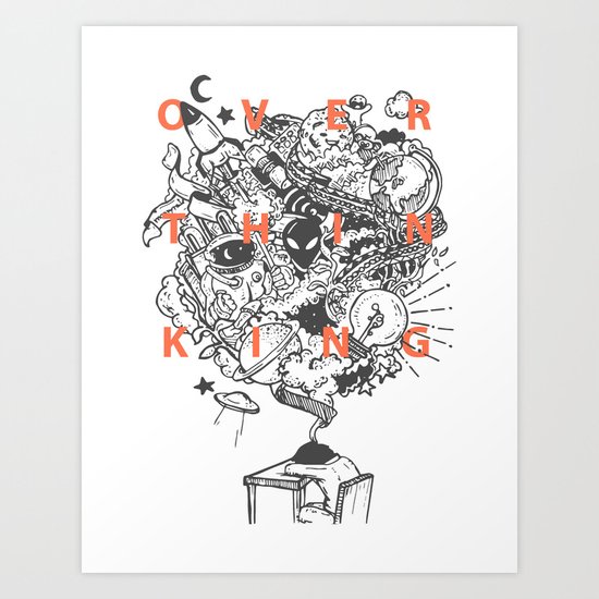 OVERTHINKING Art Print