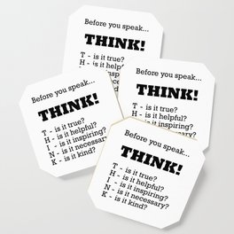 Before you speak... THINK! Coaster