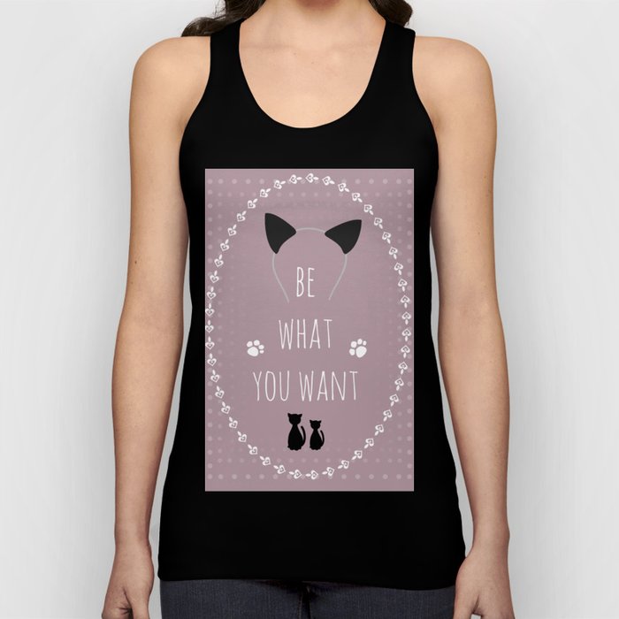 Be what you want 2 Tank Top