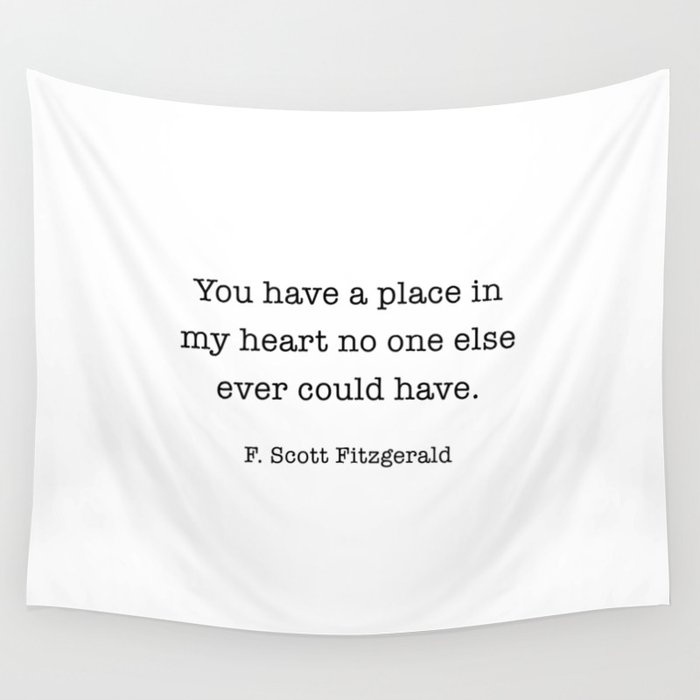You have a Place, Fitzgerald, F. Scott Fitzgerald,  Wall Tapestry