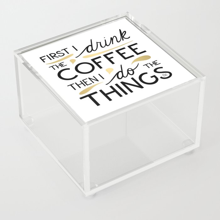 Coffee Then Things - Black & Gold Acrylic Box