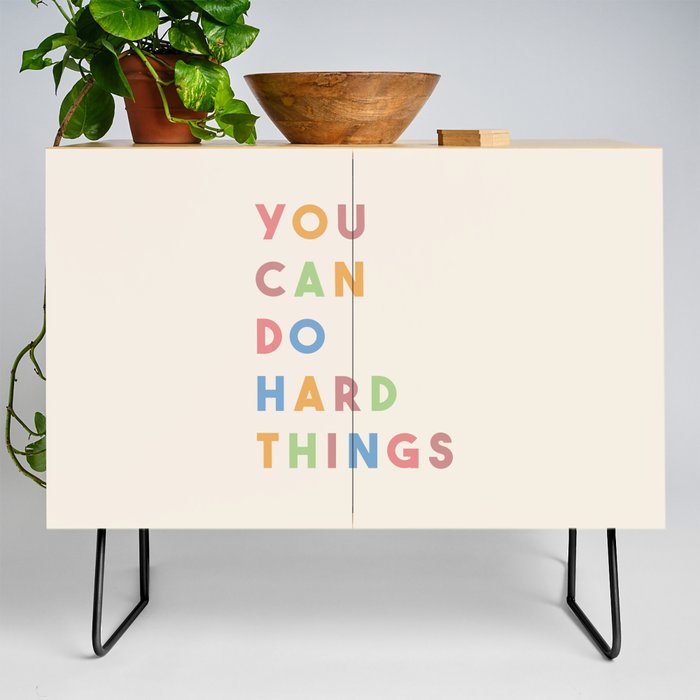 You Can Do Hard Things Credenza