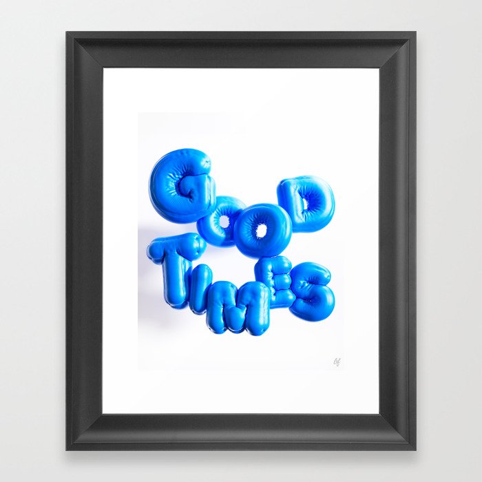 GOOD TIMES - 3D Inflated Type Framed Art Print