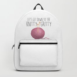 Let's Get Down To The Knitty-Gritty Backpack