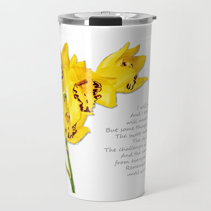 Yellow Orchid Flowers Art - Remember These Things Travel Mug