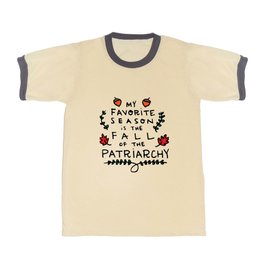 My Favorite Season is the Fall of the Patriarchy T Shirt