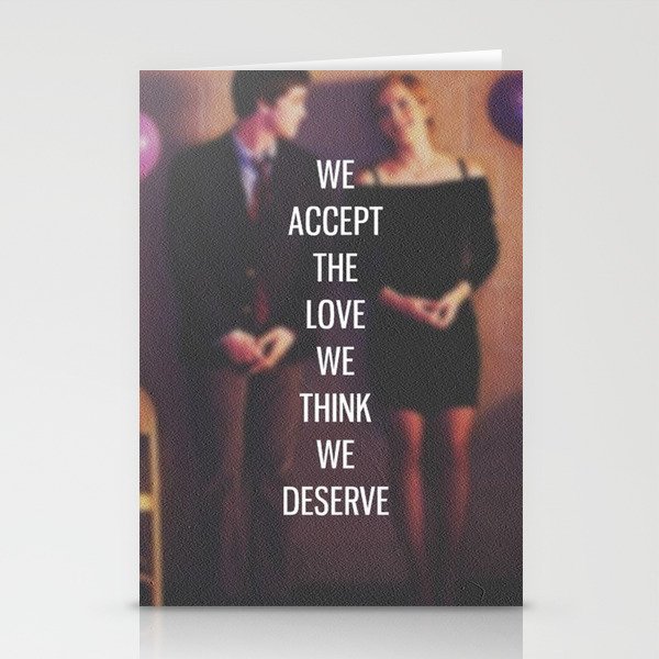 The Perks of Being a Wallflower - "We Accept The Love We Think We Deserve" Stationery Cards