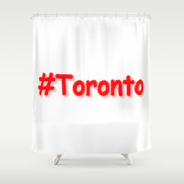 "#Toronto" Cute Design. Buy Now Shower Curtain