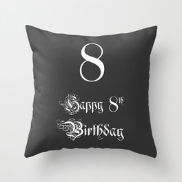 [ Thumbnail: Happy 8th Birthday - Fancy, Ornate, Intricate Look Throw Pillow ]