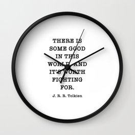 There Is Some Good In This World, Motivational Quote Wall Clock