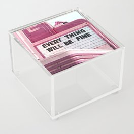 Every Thing Will Be Fine Acrylic Box