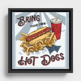 Bring Your Own Hot Dogs Framed Canvas