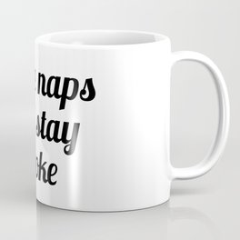 Take Naps But Stay Woke Coffee Mug