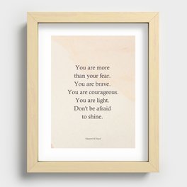 You are brave Recessed Framed Print