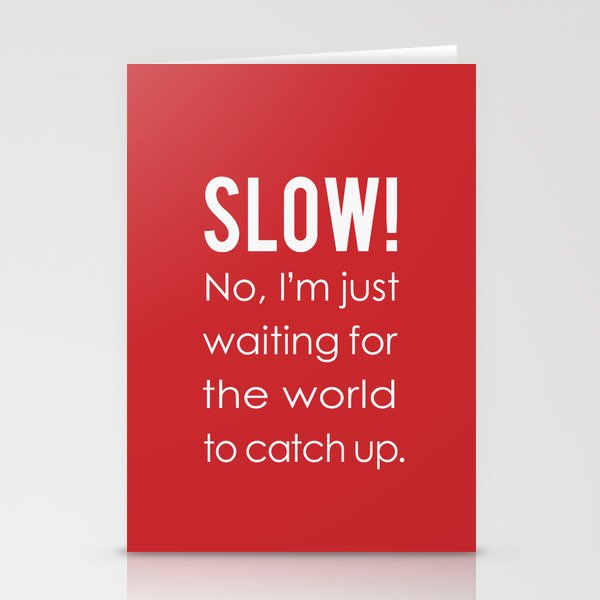 SLOW! Stationery Cards
