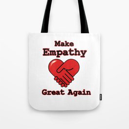 Make Empathy Great Again Tote Bag