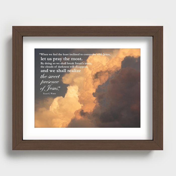Pray the Most Recessed Framed Print