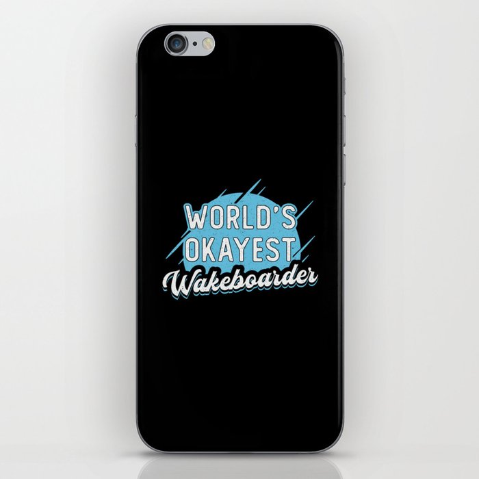 World's Okayest Wakeboarder Wakeboarding Wakeboard iPhone Skin