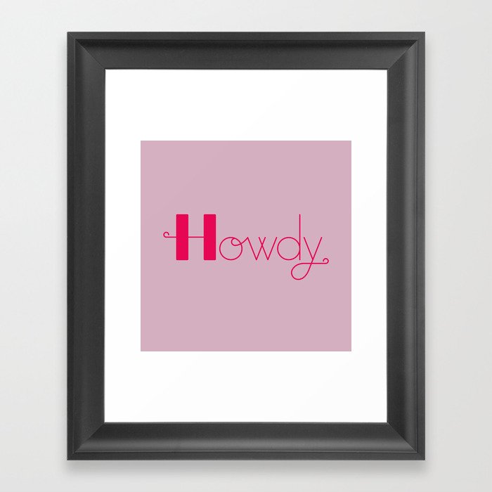 Howdy 01 Framed Art Print