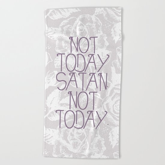 Not Today. Beach Towel