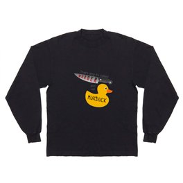 That's Why it's Called Murder and not Mukduck Long Sleeve T-shirt