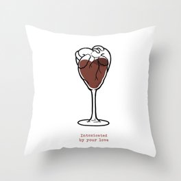 intoxicated by her love Throw Pillow
