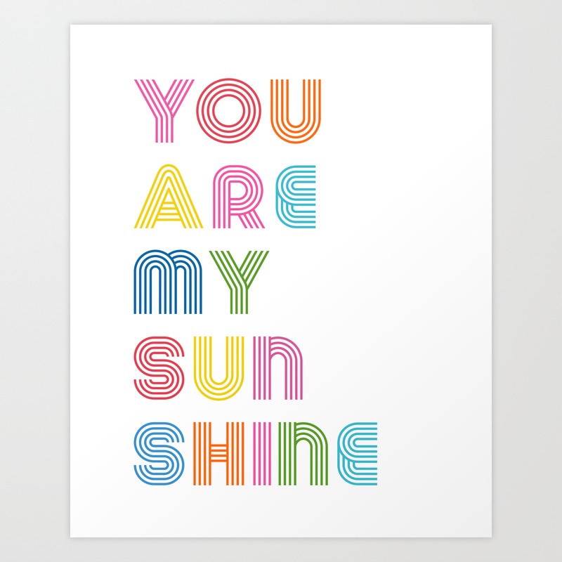 You Are My Sunshine Brightly Colored Kids Room Decor Art Print By