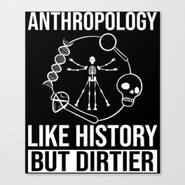 Forensic Anthropology Teacher Anthropologist Canvas Print