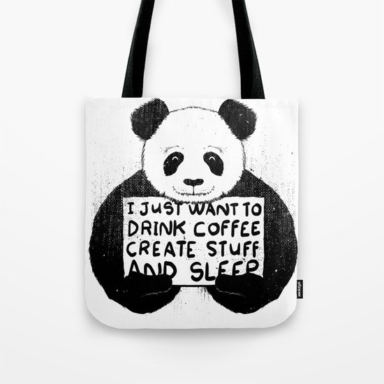 I Just Want To Drink Coffee, Create Stuff and Sleep Tote Bag