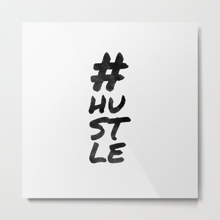 Hashtag hustle / minimalist design / typography Metal Print