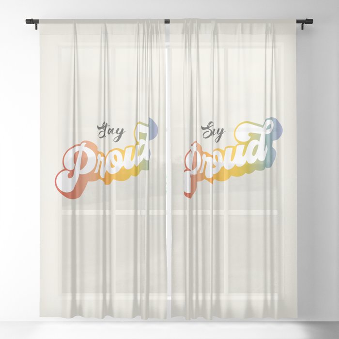 Stay Proud!  Sheer Curtain