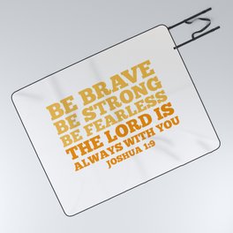 Be Brave Be Strong Be Fearless The Lord is Always With You Picnic Blanket