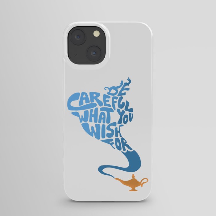 Be Careful What You Wish For. iPhone Case