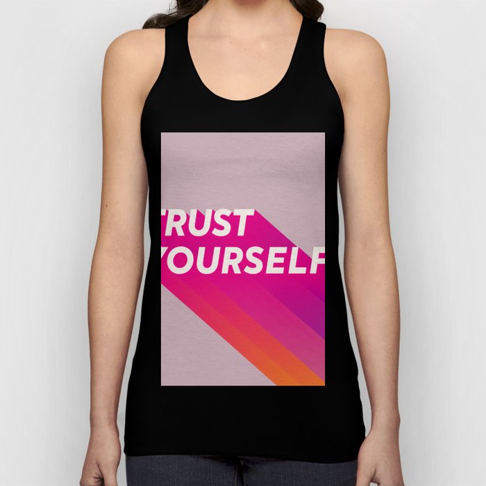 trust yourself pink Tank Top