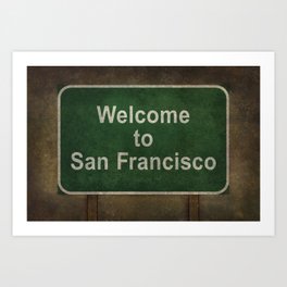 Welcome to San Francisco road sign illustration Art Print