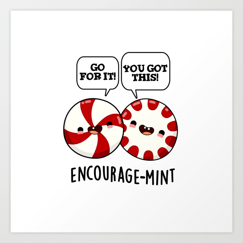 Encourage Mint Cute Peppermint Candy Pun Art Print By Punnybone Society6