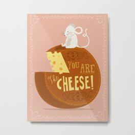 You are the Cheese! Metal Print | Funny, Illustration, Vector, Animal 