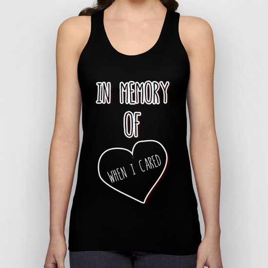 In Memory Of When I Cared Unisex Tank Top