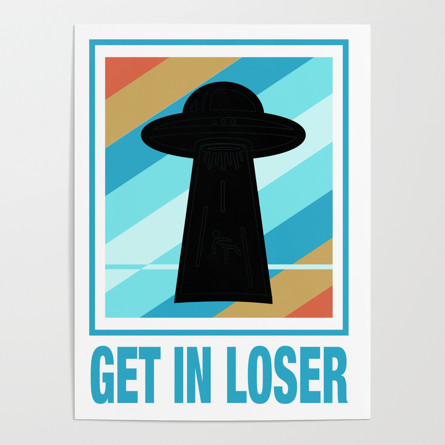 Retro Vintage Get In Loser Alien Gift Funny design Poster by Niks Shop |  Society6