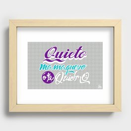 Quieto Mamag*$&! Poster Recessed Framed Print