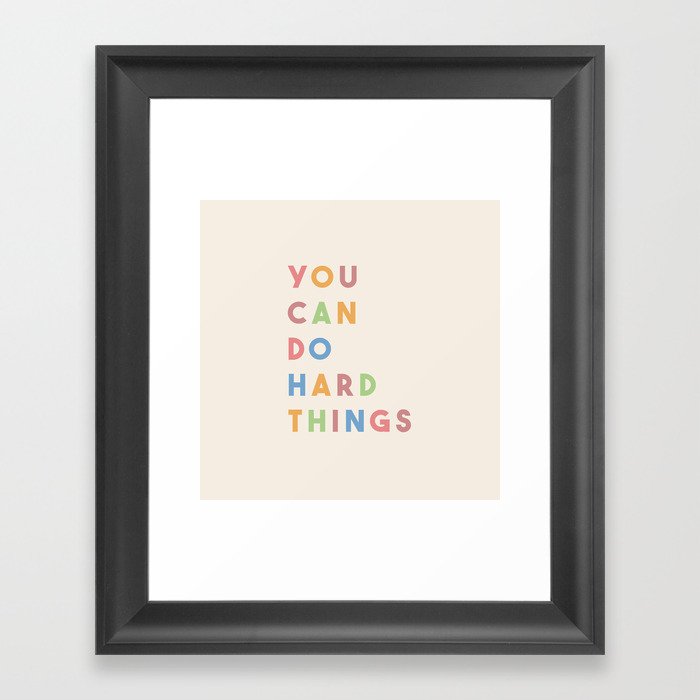 You Can Do Hard Things Gerahmter Kunstdruck | Graphic-design, Typografie, Words, Text, Graphic-design, Colorful, Quote, You-can, Digital, Cute