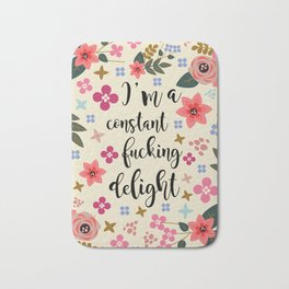 I'm A Constant Fucking Delight Badematte | Vintage, Slogan, Offensive, Fuck, Fuckingdelight, Quotes, Funny, Insults, Sayings, Graphicdesign 