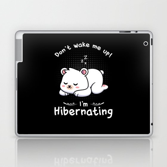 Dont wake me up Im Hibernating Polar Bear Laptop & iPad Skin