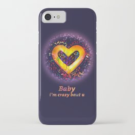 Baby i'm crazy baut you iPhone Case