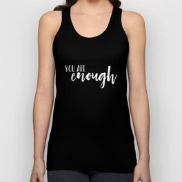 You are enough - white text Tank Top