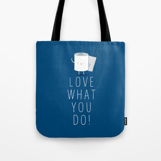 Love what you do Tote Bag