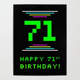[ Thumbnail: 71st Birthday - Nerdy Geeky Pixelated 8-Bit Computing Graphics Inspired Look Poster ]