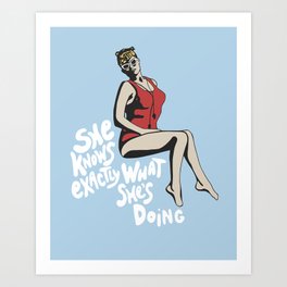 Wendy Peffercorn - She knows exactly what she's doing Art Print